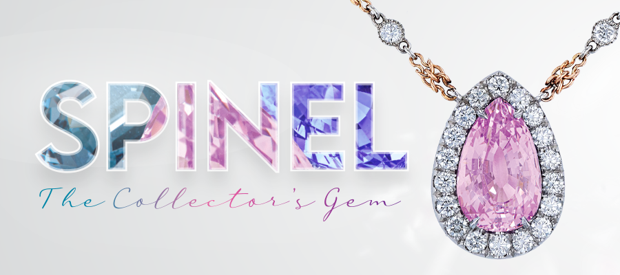 Magazine-Blog-2021_Feature-Images_Spinel Spinel: The Collector's Gem