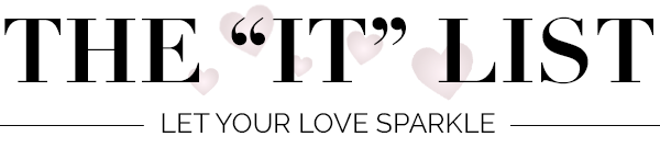 The "It" List—Let Your Love Sparkle