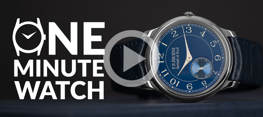 One Minute Watch  |  F.P. Journe Chronomètre Bleu (Calibre 1304) Review