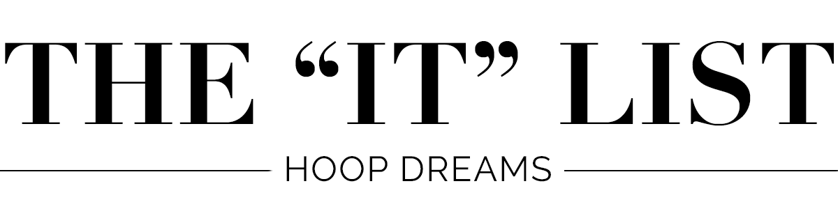 The "It" List  |  Hoop Dreams